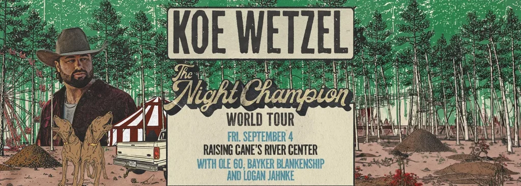 Koe Wetzel & Ole 60 at Raising Cane's River Center Arena